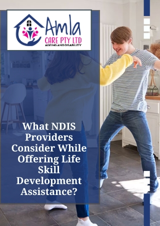 What NDIS Providers Consider While Offering Life Skill Development Assistance?