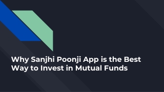 Why Sanjhi Poonji App is the Best Way to Invest in Mutual Funds