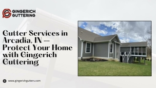 Gutter Services in Arcadia, IN – Protect Your Home with Gingerich Guttering