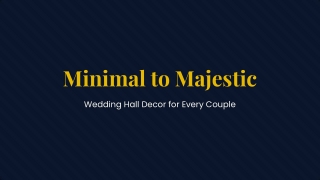 Minimal to Majestic Wedding Decor