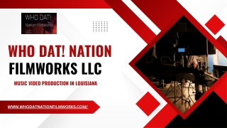 Music Videos Production Louisiana - WHO DAT! Nation Filmworks LLC