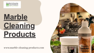 Marble Cleaning Products: Designed for Safe and Effective Stone Care