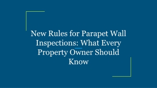 New Rules for Parapet Wall Inspections_ What Every Property Owner Should Know