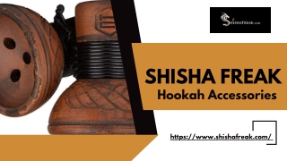Hookah accessories - Shisha Freak