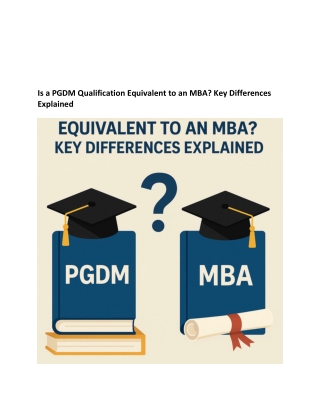 Is a PGDM Qualification Equivalent to an MBA? Key Differences Explained