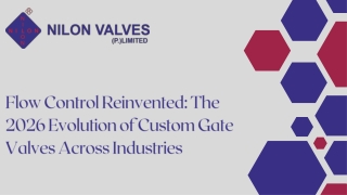 Flow Control Reinvented The 2026 Evolution of Custom Gate Valves Across Industries