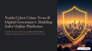 Noida-Cyber-Crime-News-and-Digital-Governance-Building-Safer-Online-Platforms