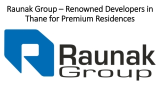 Raunak Group – Renowned Developers in Thane for Premium Residences