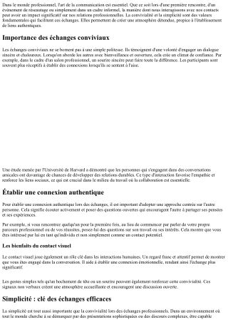 Convivialité et simplicité lors des échanges avec ses contacts!