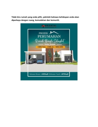 Tidak kira rumah yang anda pilih, yakinlah bahawa kehidupan anda akan diperkaya dengan ruang