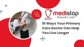 Ways Your Primary Care Doctor Can Help You Live Longer