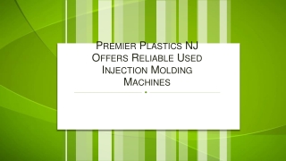Premier Plastics NJ Offers Reliable Used Injection Molding Machines