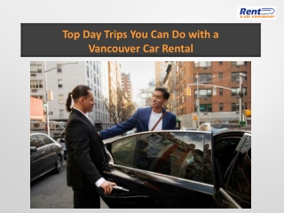 Top Day Trips You Can Do with a Vancouver Car Rental