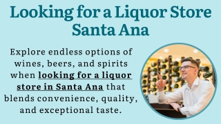 Looking for a Liquor Store Santa Ana