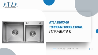 Atla 820X450 Topmount Double Bowl  TD8245 Bulk