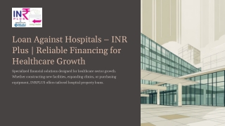 Loan Against Hospitals – INR Plus - Reliable Financing for Healthcare Growth