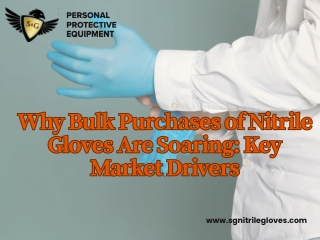 Why Bulk Purchases of Nitrile Gloves Are Soaring: Key Market Drivers