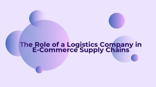 The Role of a Logistics Company in E-Commerce Supply Chains