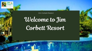 Best Resort in Jim Corbett: Luxury Meets Nature