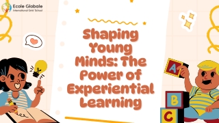 Shaping Young Minds The Power of Experiential Learning