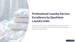 Professional Laundry Service Excellence by Sparklean Laundry Indio
