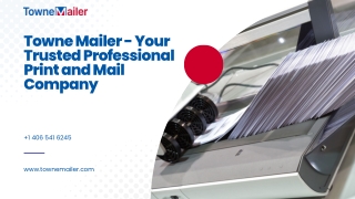 Towne Mailer - Your Trusted Professional Print and Mail Company