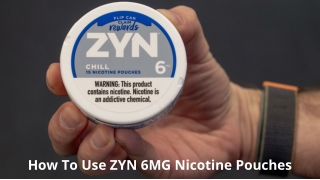 How To Use ZYN 6MG Nicotine Pouches