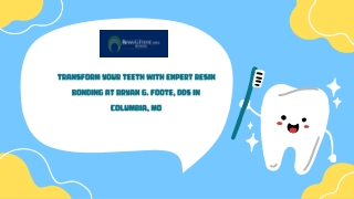 Transform Your Teeth with Expert Resin Bonding at Bryan G. Foote, DDS