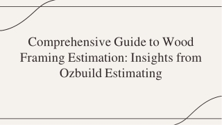 Comprehensive Guide to Wood Framing Estimation- Insights from Ozbuild Estimating