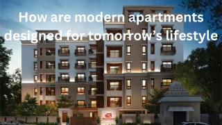 How are modern apartments designed for tomorrow’s lifestyle