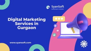 Digital Marketing Services in Gurgaon to Elevate Your Online Presence | SyanSoft