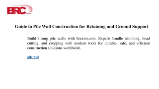 Guide to Pile Wall Construction for Retaining and Ground Support