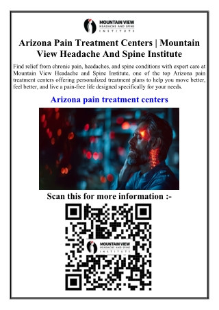 Arizona Pain Treatment Centers  Mountain View Headache And Spine Institute