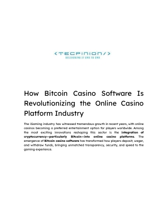 How Bitcoin Casino Software Is Revolutionizing the Online Casino Platform Industry