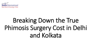 Breaking Down the True Phimosis Surgery Cost in Delhi and Kolkata