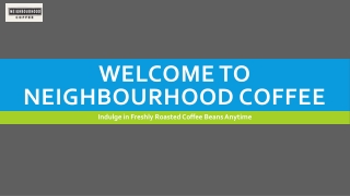 Indulge in Freshly Roasted Coffee Beans Anytime