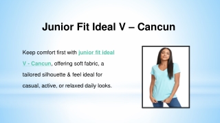 Junior Fit Ideal V – Cancun