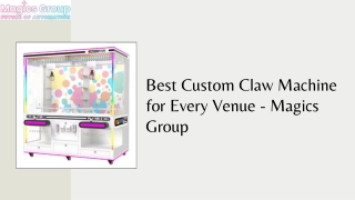 Best Custom Claw Machine for Every Venue - Magics Group