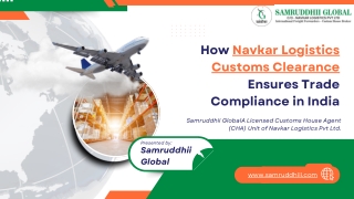 How Navkar Logistics Customs Clearance Ensures Trade Compliance in India
