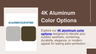 4K Aluminum Color Options