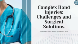 Complex Hand Injuries: Challenges and Surgical Solutions