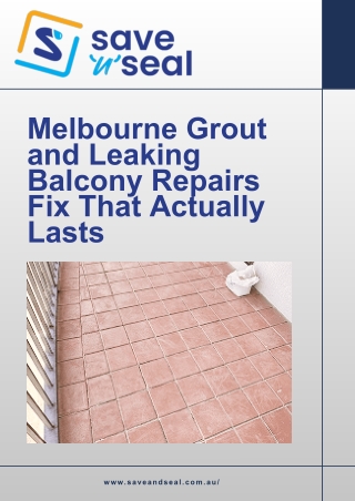 Melbourne Grout and Leaking Balcony Repairs Fix That Actually Lasts