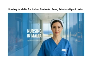 Nursing in Malta for Indian Students_ Fees, Scholarships & Jobs
