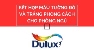 Kết hợp màu tường đỏ và trắng phong cách cho phòng ngủ