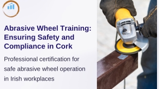Get Certified with Abrasive Wheel Training in Cork | E O’Sullivan Training Solut