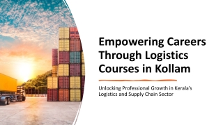 Empowering Careers Through Logistics Courses in Kollam