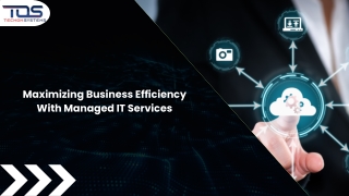 Maximizing Business Efficiency With Managed IT Services