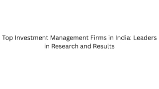 Top Investment Management Firms in India: Leaders in Research and Results