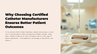 Why-Choosing-Certified-Catheter-Manufacturers-Ensures-Better-Patient-Outcomes