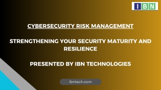 Effective Cybersecurity Risk Management for Remote Workforces